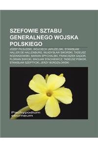 Szefowie Sztabu Generalnego Wojska Polskiego