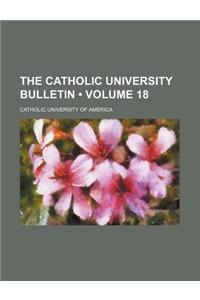 The Catholic University Bulletin (Volume 18 )