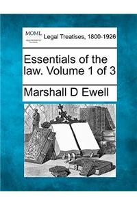 Essentials of the Law. Volume 1 of 3