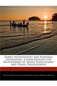 Travel Photography and National Geographic