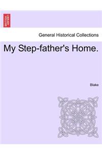 My Step-Father's Home.