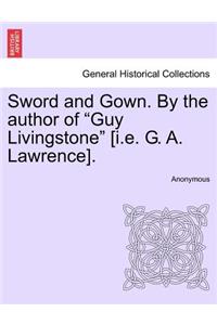 Sword and Gown. by the Author of 