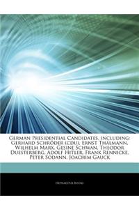 German Presidential Candidates, Including: Gerhard Schr Der (Cdu), Ernst Th Lmann, Wilhelm Marx, Gesine Schwan, Theodor Duesterberg, Adolf Hitler, Fra