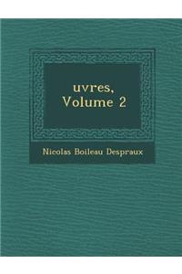 Uvres, Volume 2