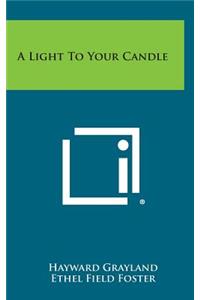A Light to Your Candle