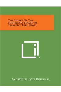 The Secret of the Southwest Solved by Talkative Tree Rings