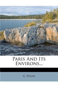 Paris And Its Environs...