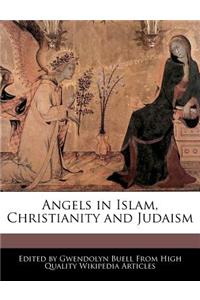 Angels in Islam, Christianity and Judaism