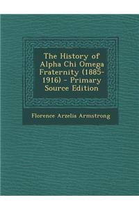 The History of Alpha Chi Omega Fraternity (1885-1916)