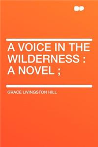 A Voice in the Wilderness