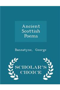 Ancient Scottish Poems - Scholar's Choice Edition