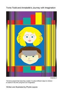 Twins Todd and Annabelle's Journey with Imagination volume 2