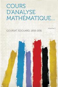 Cours d'Analyse Mathï¿½matique... Volume 2