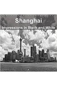 Shanghai Impressions in Black and White 2017