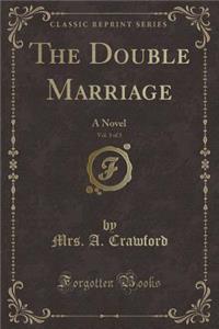 The Double Marriage, Vol. 3 of 3