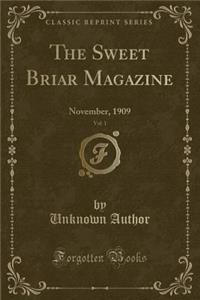 The Sweet Briar Magazine, Vol. 1: November, 1909 (Classic Reprint)