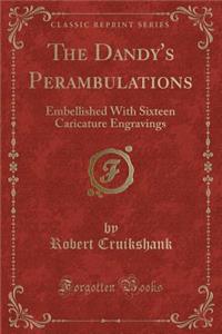 The Dandy's Perambulations
