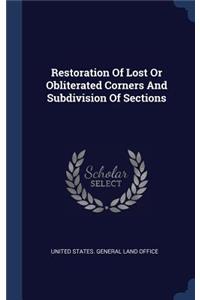 Restoration Of Lost Or Obliterated Corners And Subdivision Of Sections