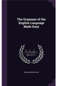 Grammar of the English Language Made Easy