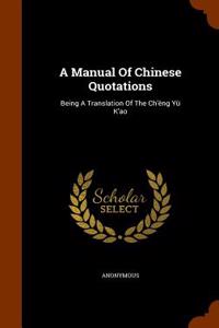 A Manual of Chinese Quotations: Being a Translation of the Ch'eng Yu K'Ao