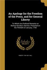 Apology for the Freedom of the Press, and for General Liberty