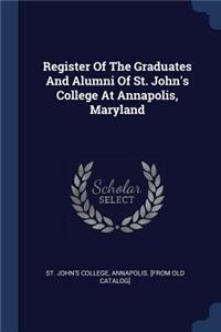 Register Of The Graduates And Alumni Of St. John's College At Annapolis, Maryland