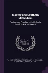 Slavery and Southern Methodism