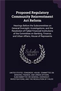 Proposed Regulatory Community Reinvestment Act Reform