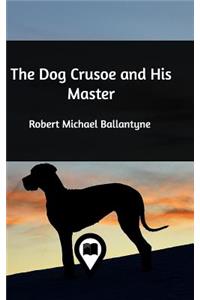 The Dog Crusoe and His Master