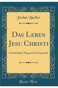 Das Leben Jesu Christi