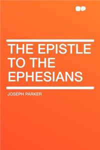 The Epistle to the Ephesians
