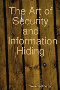 Art of Security and Information Hiding