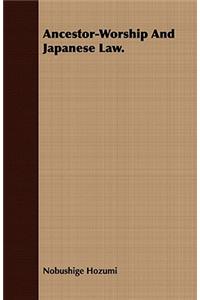 Ancestor-Worship And Japanese Law.