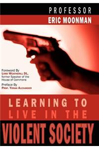 Learning To Live In The Violent Society
