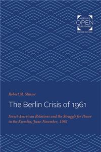 The Berlin Crisis of 1961