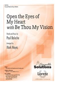 Open The Eyes Of My Heart With Be Thou My Vision