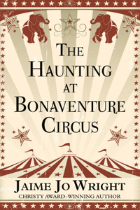Haunting of Bonaventure Circus