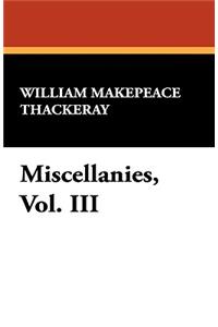 Miscellanies, Vol. III
