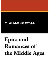 Epics and Romances of the Middle Ages