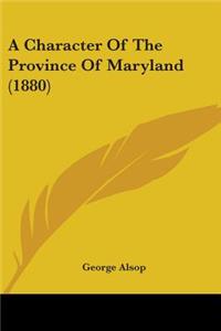 Character Of The Province Of Maryland (1880)