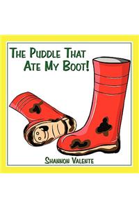 The Puddle That Ate My Boot!