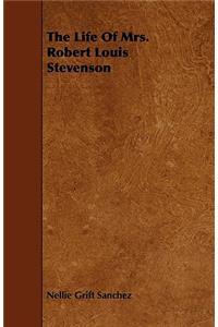 The Life Of Mrs. Robert Louis Stevenson