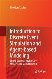 Introduction to Discrete Event Simulation and Agent-Based Modeling