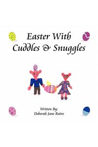 Easter with Cuddles & Snuggles