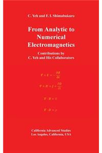 From Analytic to Numerical Electromagnetics