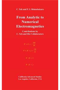 From Analytic to Numerical Electromagnetics
