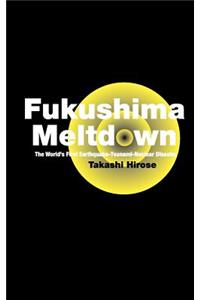 Fukushima Meltdown