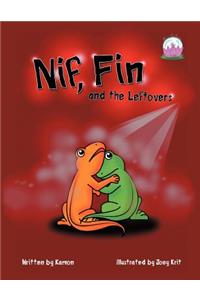 Nif, Fin, and the Leftovers