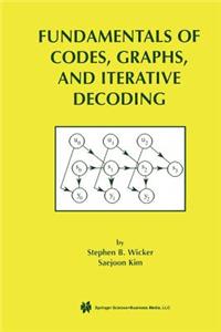 Fundamentals of Codes, Graphs, and Iterative Decoding