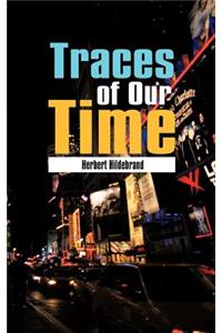 Traces of Our Time